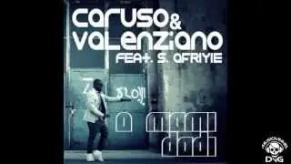 Caruso & Valenziano feat S. Afriyie - O Mami Dadi