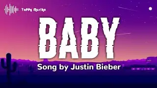 Justin Bieber - Baby | Lyrics Video