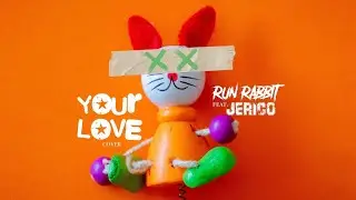 Run Rabbit - Your Love (cover feat. Jerico)