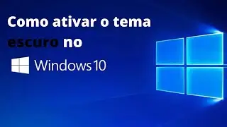 Como ativar o tema escuro do Windows 10