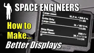 Space Engineers - How to Make Better LCDs | Automatic LCDs | Scripts | Tutorial | Guide | Let's Play
