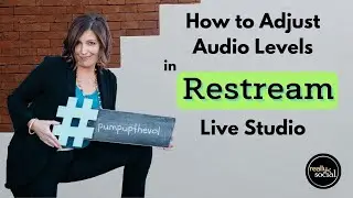 How to Adjust Audio Levels in Restream's Live Studio | How-To Videos by Really Social