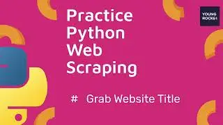 2023 Python Beginner Tutorial #53 Python Web Scraping Grabbing a Title