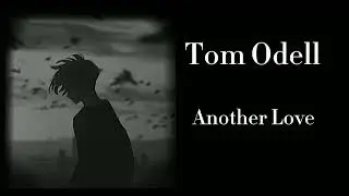 Tom Odell - Another Love (audio)