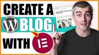 How to Create a WordPress Blog With Elementor - Simple Tutorial