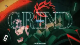 Grind Me Down - Demon Slayer (AMV/EDIT)
