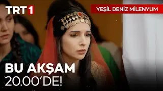 "Yeşil Deniz Milenyum" Bu Akşam Saat 20.00'de TRT 1'de. 🎬
