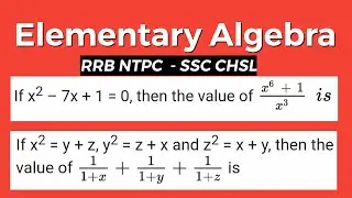 Elementary Algebra RRB NTPC, GROUP - D, SSC CHSL
