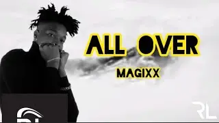 Magixx_All over (video lyrics)