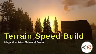 Speed Build: Unity Level / Terrain | Mega Mountains, Gaia, Enviro