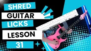 Shred Guitar Licks Lesson 31