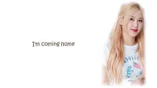 ROSÉ (BLACKPINK) - Coming Home (Skylar Grey Cover) [LYRICS]