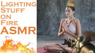 Lighting stuff on fire - ASMR - (edited for sleep)