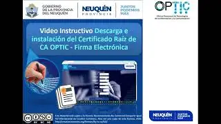Video Instructivo Descarga e instalación del Certificado CA RAIZ OPTIC