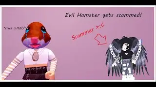 Evil Hamster gets scammed