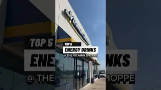 BEST ENERGY DRINKS at VITAMIN SHOPPE (with Konlan Paul)