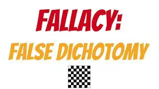 False Dichotomy | Logical Fallacies