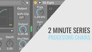 Music Production in 2 Minutes: Processing Chains Explained