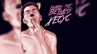 MARRY ME, BELLAMY – ХЕСУС