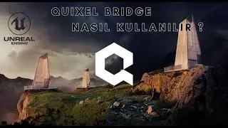 Quixel Bridge Nasıl Kullanılır ? - Unreal Engine 5
