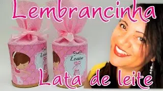 Como Fazer Lembrancinha fácil com latas de leite