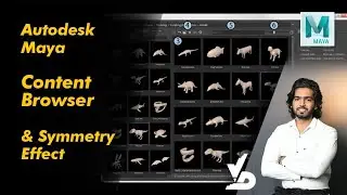 Lesson 6: Autodesk Maya | Content browser & Symmetry effect