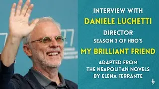Interview with Daniele Luchetti, director of Season 3 of HBO’s My Brilliant Friend