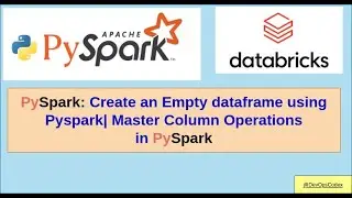 Pyspark: Create an empty dataframe using pyspark