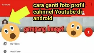 Cara mengganti foto profil channel youtube dengan mudah..