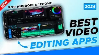 4 BEST VIDEO EDITING APPS FOR MOBILE ( 2024 ) | BEST EDITING APPS FOR ANDROID AND IPHONE