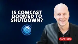 Is Comcast Doomed to Shutdown? Its Not Looking Good...