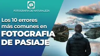 Common mistakes in landscape photography [tutorial]