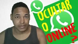 COMO OCULTAR O ONLINE NO WHATSAPP ? ( TOP RESPONDE )