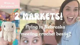 Crochet market Vlog with @ComfortLoops 😱Flying to Nebraska 🌟 Meeting internet friend 💛