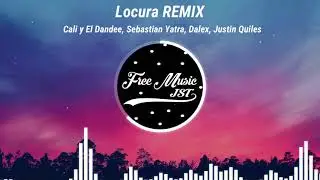 Locura REMIX - Cali y El Dandee, Sebastian Yatra, Dalex, Justin Quiles [ＢＡＳＳ ＢＯＯＳＴＥＤ] ❤️