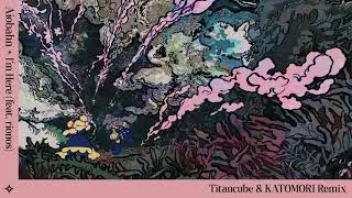 Aiobahn - ここにいる (I'm Here) (feat. rionos) [Titancube & KATOMORI Remix / Official Audio]