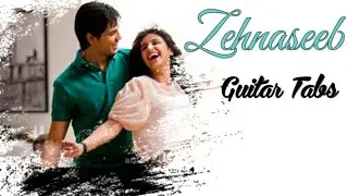 Zehnaseeb Guitar Tabs | Check Description For lesson👇