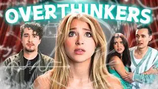 When you’re an OVERTHINKER - The Musical