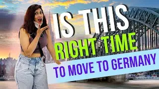 Move to Germany, Is this right time to move to Germany 🇩🇪?