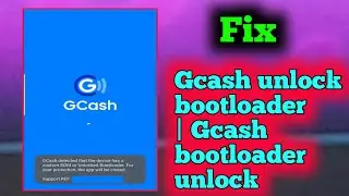 Fix Gcash unlock bootloader | GCash detected that the device has a custom ROM or Unlocked Bootloader