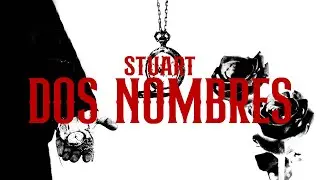 Stuart, Franc Real, UANTI, Juli L- Dos Nombres  (Video Oficial)