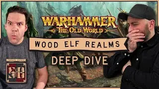 Wood Elf Realms List Building Strategies | Warhammer the Old World | Deep Dive