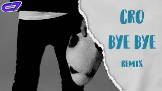 CRO - BYE BYE Remix | Cloud Seven Bootleg