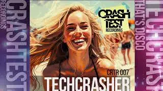 Techcrasher - That's Disco (Radio mix) @CrashtestRec