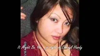 it might be you_ in style of Cheryl Hardy (my cover).wmv