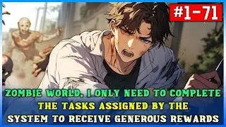 Zombie World: I Only Need to Complete the Tasks Assigned by the System to Receive Generous Rewards.