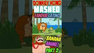 Donkey Kong's Bizarre BANANA ANIME 2🍌 