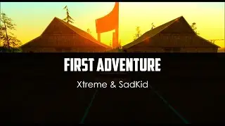 Xtreme ft. SadKid - First Adventure (video by Slimy)