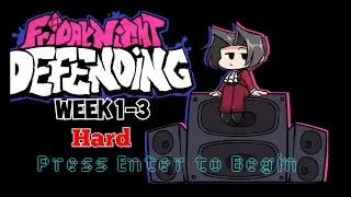 Friday Night Defending (Friday Night Funkin' Mod) - Week 1-3 (HARD DIFFICULTY)