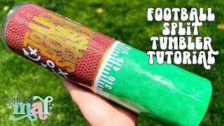 Football Split Tumbler Tutorial